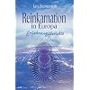 Reinkarnation in Europa. Erfahrungsberichte