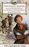 The Chalet School: 2 Books in 1: Rivals of the Chalet School / Eustacia of the Chalet School (The Chalet School)