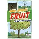 Seed, Sprout, Fruit: An Apple Tree Life Cycle (First Graphics: Nature Cycles)