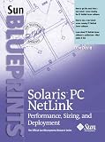 Solaris PC Netlink: Performance, Sizing and Deployment (Sun Blueprints)