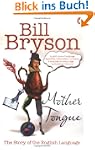 Mother Tongue: The Story of the Engli...