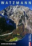  : Watzmann: Mythos und wilder Berg. Bergmonografie