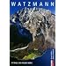 Watzmann: Mythos und wilder Berg. Bergmonografie