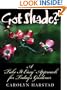 Got Shade?: A "Take It Easy" Approach for Today's Gardener