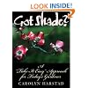 Got Shade?: A "Take It Easy" Approach for Today's Gardener