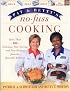 Pat and Betty's No-Fuss Cooking: More Than 200 Delicious, Time-Saving, and Easy Recipes From the Reynolds Kitchens