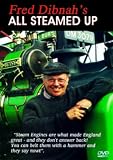 Fred Dibnah`s All Steamed Up [DVD]
