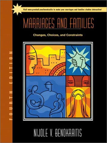 Marriages and Families: Changes, Choices, and Constraints (4th Edition)