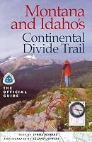 Montana & Idaho's Continental Divide Trail: The Official Guide (The Continental Divide Trail Series)