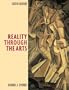 Reality Through the Arts (6th Edition)