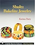 Shultz Bakelite Jewelry (Schiffer Book for Collectors)
