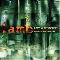 The Best Kept Secrets: The Best of Lamb 1996-2004