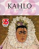 Frida Kahlo 1907-1954 : Souffrance et passion - Andrea Kettenmann