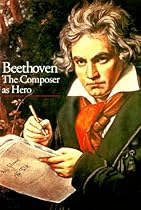 Beethoven: The Composer as Hero (Discoveries Series) Beethoven: The Composer as Hero (Discoveries Series)
