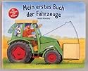 Mein erstes Buch der Fahrzeuge: Mit Schiebern und Klappen