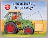 Mein erstes Buch der Fahrzeuge: Mit Schiebern und Klappen