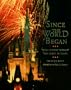 Since the World Began: Walt Disney World The First 25 Years