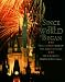SINCE THE WORLD BEGAN: WALT DISNEY WORLD: THE FIRST 25 YEARS