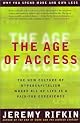 The  Age of Access : The New Culture of Hypercapitalism Where All of Life Is a Paid-For Experience