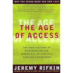 The Age of Access: The New Culture of Hypercapitalism, Where all of Life is a Paid-For Experience