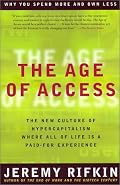 The Age of Access: The New Culture of Hypercapitalism, Where all of Life is a Paid-For Experience