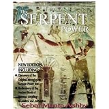 The Serpent Power: The Ancient Egyptian Mystical Wisdom of the Inner Life Force