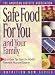 Book Safe Food for You and Your Family (The American Dietetic Association Nutrition Now Series)