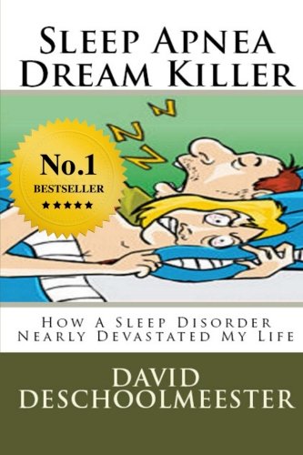 sleep apnea dream killer how a sleep disorder nearly devastated my life