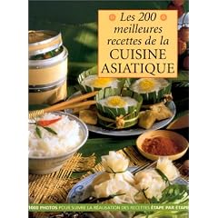 Les 200 meilleures recettes de la cuisine asiatique