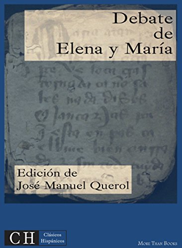 Debate de Elena y María (Clásicos Hispánicos nº 1) (Spanish Edition)