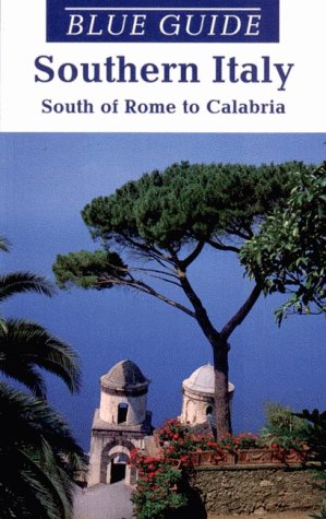 City Travel Guides Discounted  Books : Blue Guide Southern Italy: South of Rome to Calabria (8th ed)