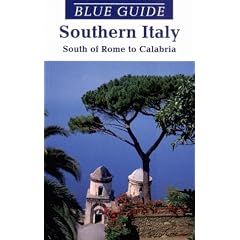 Blue Guide Southern Italy: South of Rome to Calabria (8th ed)