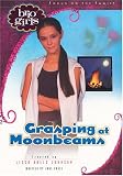 Grasping at Moonbeams (Brio Girls)