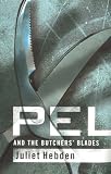 Pel and the Butchers' Blades