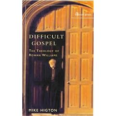 Difficult Gospel: The Theology of Rowan Williams