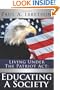 Living Under The Patriot Act: Educating A Society