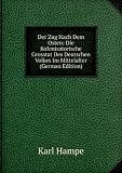 Der Zug Nach Dem Osten: Die Kolonisatorische Grosstat Des Deutschen Volkes Im Mittelalter (German Edition)