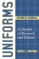 Uniforms in Public Schools: A Decade of Research and Debate