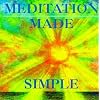 Meditation Made Simple (The Mind and Body Healing Series)