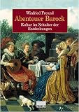 Abenteuer Barock. Kultur im Zeitalter der Entdeckungen.