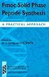 Fmoc Solid Phase Peptide Synthesis: A Practical Approach (Practical Approach Series)