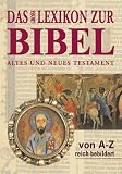 Produkt-Bild: Das grosse Lexikon zur Bibel. Altes und Neues Testament von A - Z