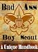 Bad Ass Boy Scout: A Guide for camping, hiking, outdoor and survival skills (Apocalypse Tuesday)