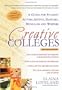 Creative Colleges: A Guide for Student Actors, Artists, Dancers, Musicians and Writers