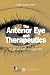 The Anterior Eye and Therapeutics: Diagnosis and Management, 1e