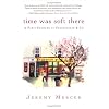 Time Was Soft There: A Paris Sojourn at Shakespeare & Co.
