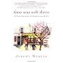 Time Was Soft There: A Paris Sojourn at Shakespeare & Co.