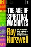 The Age of Spiritual Machines The Age of Spiritual Machines