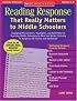 Reading Response That Really Matters to Middle Schoolers: Engaging Mini-Lessons, Strategies, and Activities for Teaching Middle Schoolers to Read and Write ... Nonfiction (Scholastic Teaching Strategies)