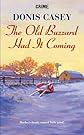 The Old Buzzard Had It Coming